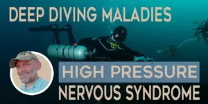 deep-diving-maladies-high-pressure-nervous-syndome-hpns