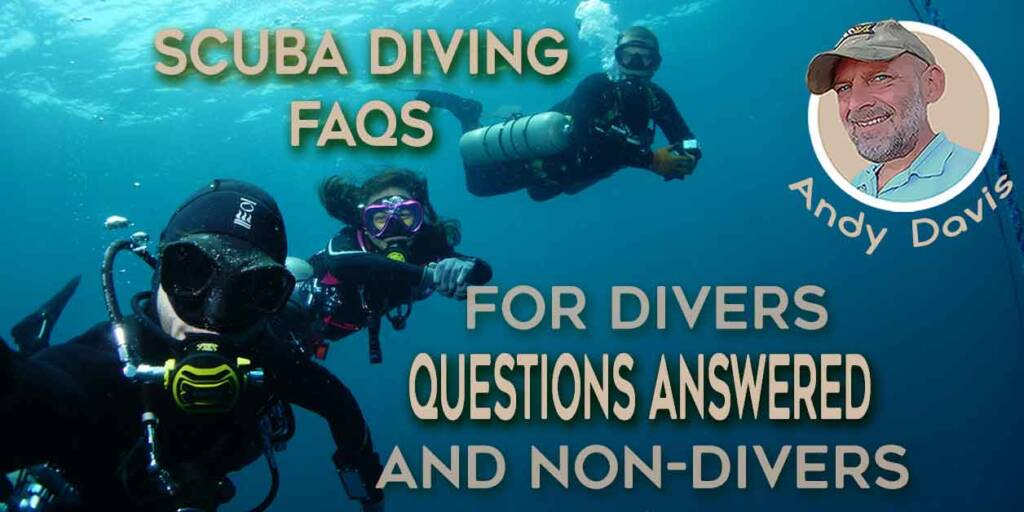 Scuba Diving FAQ Advice, Tips and Tricks for Divers