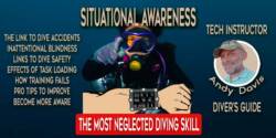 Situational Awareness: The Most Neglected Diving Safety Skill Situational-awareness-and-scuba-diving-safety